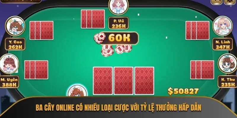 Ba cây online có nhiều loại cược với tỷ lệ thưởng hấp dẫn