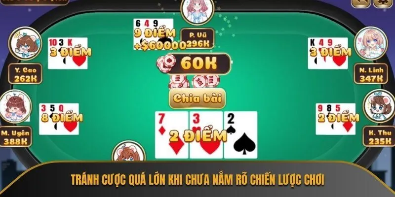 Tránh cược quá lớn khi chưa nắm rõ chiến lược chơi