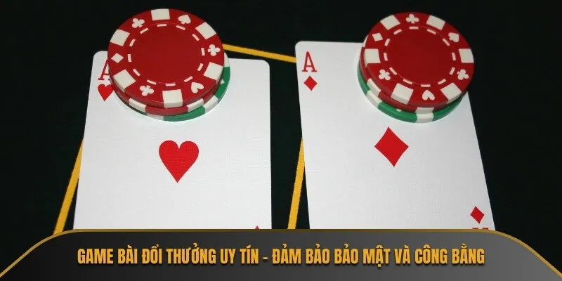 Game bài đổi thưởng uy tín